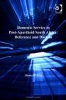 Image for Domestic service in post-apartheid South Africa: deference and disdain