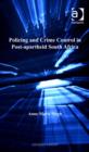Image for Policing and crime control in post-apartheid South Africa