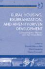 Image for Rural housing, exurbanization, and amenity-driven development: contrasting the &quot;haves&quot; and the &quot;have nots&quot;