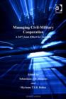 Image for Managing civil-military cooperation: a 24/7 joint effort for stability