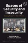 Image for Spaces of security and insecurity: geographies of the War on Terror