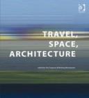 Image for Travel, space, architecture