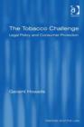Image for The tobacco challenge: legal policy and consumer protection