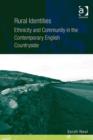 Image for Rural identities: ethnicity and community in the contemporary English countryside