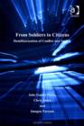 Image for From soldiers to citizens: demilitarization of conflict and society