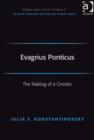 Image for Evagrius Ponticus: the making of a gnostic