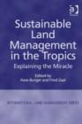 Image for Sustainable land management in the tropics: explaining the miracle