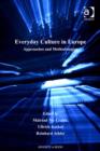 Image for Everyday culture in Europe: approaches and methodologies