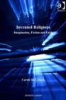 Image for Invented religions: imagination, fiction and faith
