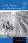 Image for Greek diaspora and migration since 1700: society, politics and culture