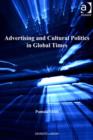 Image for Advertising and cultural politics in global times