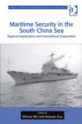 Image for Maritime security in the South China Sea: regional implications and international cooperation