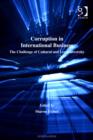 Image for Corruption in international business: the challenge of cultural and legal diversity