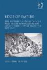 Image for Edge of empire: the British political officer and tribal administration on the North-West frontier, 1877-1947