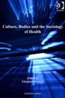 Image for Culture, bodies and the sociology of health