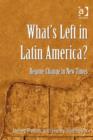 Image for What&#39;s left in Latin America?: regime change in new times