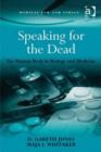 Image for Speaking for the dead: the human body in biology and medicine