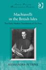 Image for Machiavelli in the British Isles: two early modern translations of The prince