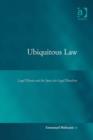 Image for Ubiquitous law: legal theory and the space for legal pluralism
