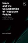 Image for Islam and the securitisation of population policies: Muslim states and sustainability