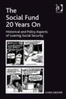 Image for The social fund 20 years on: historical and policy aspects of loaning social security