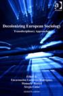 Image for Decolonizing European sociology: transdisciplinary approaches