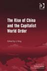 Image for The rise of China and the capitalist world order
