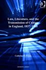Image for Law, literature, and the transmission of culture in England, 1837-1925