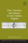 Image for Time, narrative, and emotion in early modern England