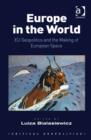 Image for Europe in the world: EU geopolitics and the making of European space