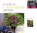 Image for Floral bouquets &amp; posies  : delightful flower designs for every occasion
