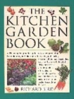Image for Ultimate kitchen gardener  : the complete practical guide to kitchen gardening, from planning and planting to harvesting and storing