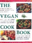 Image for The vegan cookbook  : over 50 inspirational recipes that are free from animal products