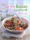 Image for Fat-free Italian cooking  : over 160 no-fat or low-fat recipes for tempting, tasty and healthy eating