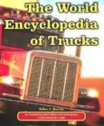 Image for The world encyclopedia of trucks  : an illustrated guide to classic and contemporary trucks around the world