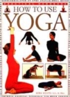 Image for How to Use Yoga