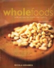 Image for Wholefoods  : with recipes for health and healing