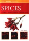Image for Spices  : a culinary guide to choosing and using spices