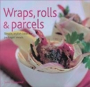 Image for Wraps, rolls &amp; parcels  : simple, stylish ideas for packaged meals
