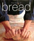 Image for The book of bread  : from baguettes to blinis