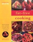 Image for Fat-free cooking  : over 50 recipes each containing no more than 5 grams of fat per serving