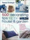 Image for 500 decorating tips for the house &amp; garden