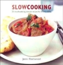 Image for Slow cooking  : over 20 mouthwatering recipes for leisurely eating