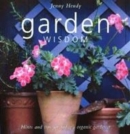 Image for Garden wisdom  : gardening hints &amp; tips for yesteryear