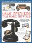Image for Great inventions that shaped the world  : all about the amazing scientific discoveries that shaped our world