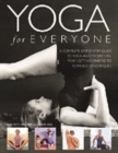 Image for Yoga for everyone  : a complete step-by-step guide to yoga and meditation, from getting started to advanced techniques