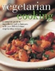 Image for Vegetarian cooking  : a complete guide to ingredients and techniques, with over 300 delicious step-by-step recipes