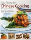Image for Low-fat, no-fat Chinese cooking  : over 200 delicious Chinese &amp; Far East Asian recipes for tempting, tasty and healthy eating