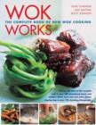 Image for Wok works  : the complete book of stir-fry cooking
