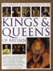 Image for The complete illustrated guide to the kings &amp; queens of Britain